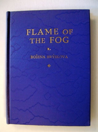 72053] Flame of the Fog. Bozena BRYDLOVA, Mrs. W. B. Rubin