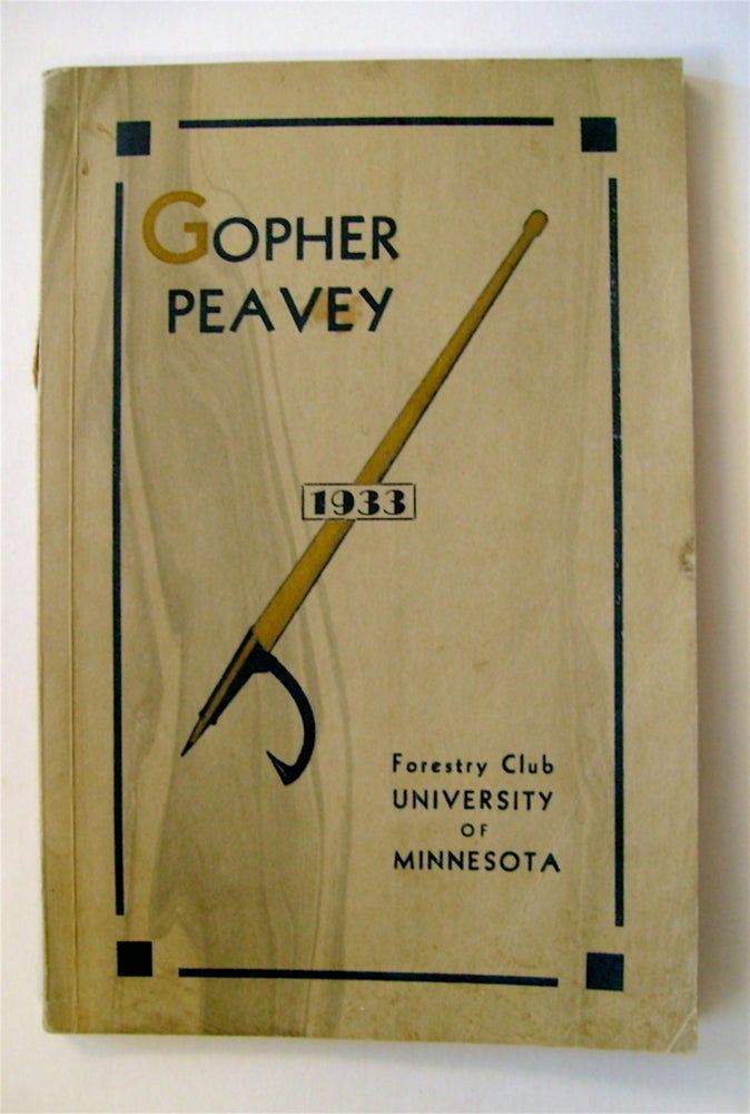 [72055] The 1933 Gopher Peavey: The Annual Publication of the Forestry Club. UNIVERSITY OF MINNESOTA FORESTRY CLUB.