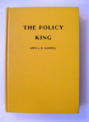 72056] The Policy King. Lewis A. H. CALDWELL