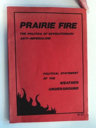 72133] Prairie Fire: The Politics of Revolutionary Anti-Imperialism. Political Statement of the...