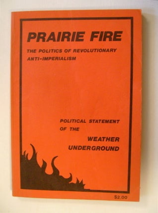 72152] Prairie Fire: The Politics of Revolutionary Anti-Imperialism. Political Statement of the...