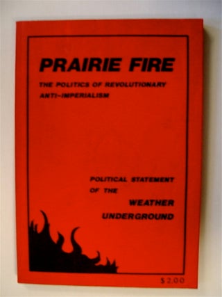 72158] Prairie Fire: The Politics of Revolutionary Anti-Imperialism. Political Statement of the...