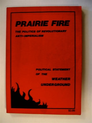 72160] Prairie Fire: The Politics of Revolutionary Anti-Imperialism. Political Statement of the...
