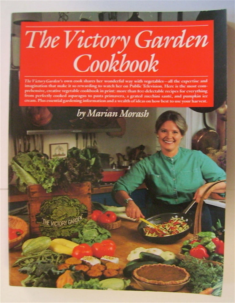 [72234] The Victory Garden Cookbook. Marian MORASH.