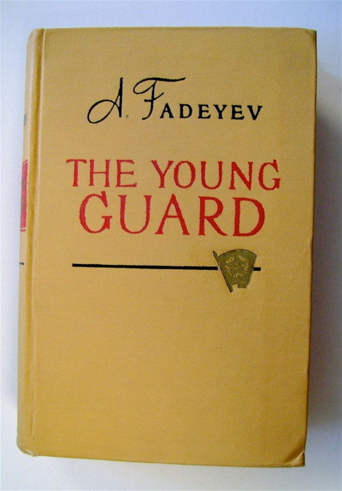 [72256] The Young Guard: A Novel. A. FADEYEV.