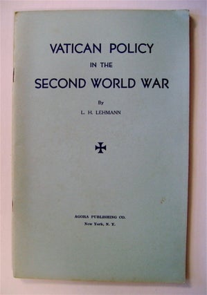 72259] Vatican Policy in the Second World War. L. H. LEHMANN