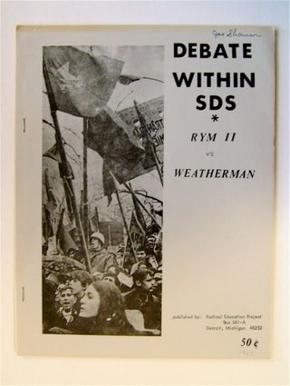 72285] Debate within SDS: RYM II vs Weatherman. STUDENTS FOR A. DEMOCRATIC SOCIETY