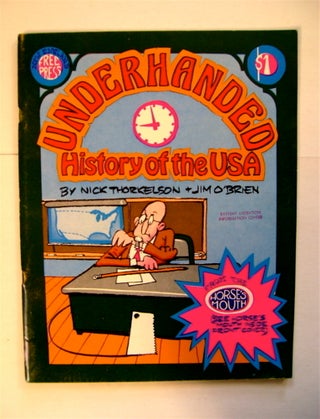 72363] Underhanded History of the USA. Nick THORKELSON, Jim O'Brien