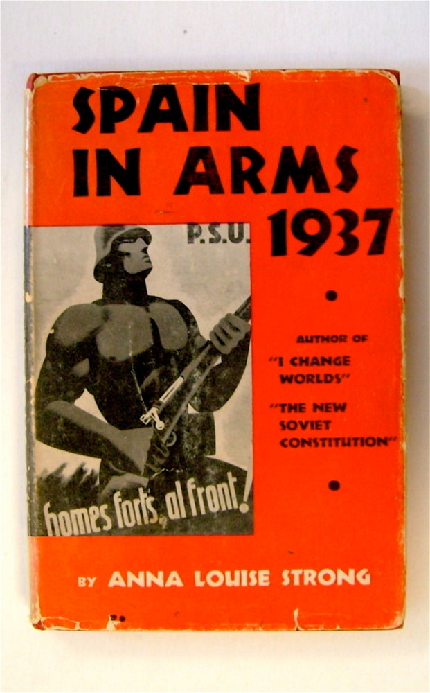 [72457] Spain in Arms 1937. Anna Louise STRONG.