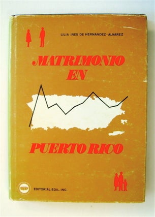 72539] Matrimonio en Puerto Rico: (Estudio Socio-demografico) 1910-1968. Lilia Ines de HERNANDEZ...