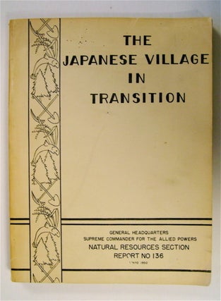 72603] The Japanese Village in Transition. Arthur F. RAPER
