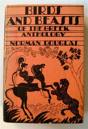 72627] Birds and Beasts of the Greek Anthology. Norman DOUGLAS