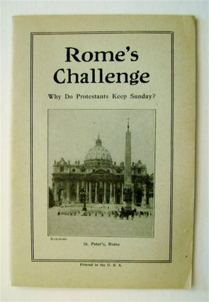 72639] ROME'S CHALLENGE: WHY DO PROTESTANTS KEEP SUNDAY?