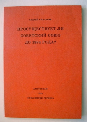 72658] Prosushchestvuet li Sovetskii Soiuz do 1984 goda. Andrei AMAL'RIK