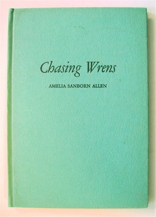 72670] Chasing Wrens. Amelia Sanborn ALLEN