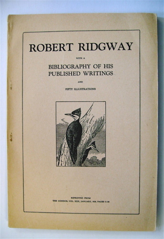 [72677] Robert Ridgway: With a Bibliography of His Published Writings and Fifty Illustrations. Harry HARRIS.