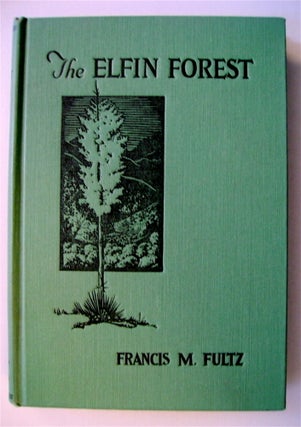 72683] The Elfin Forest of California. Francis M. FULTZ