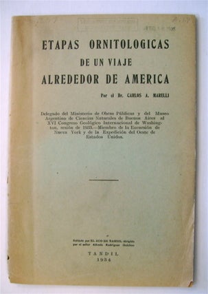 72698] Etapas Ornitologicas de un Viaje Alrededor de America. Carlos A. MARELLI