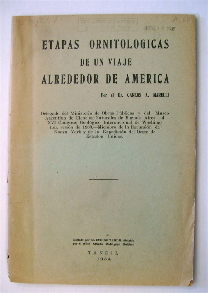 [72698] Etapas Ornitologicas de un Viaje Alrededor de America. Carlos A. MARELLI.