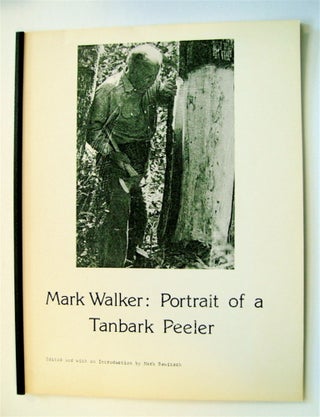 72701] Mark Walker: Portrait of a Tanbark Peeler. Mark RAWITSCH, edited