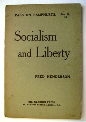 72846] Socialism and Liberty. Fred HENDERSON