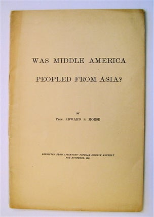 72858] Was Middle America Peopled from Asia? Prof. Edward S. MORSE