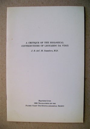 72862] A Critique of the Biological Contributions of Leonardo da Vinci. J. B. deC. M. SAUNDERS, M. D