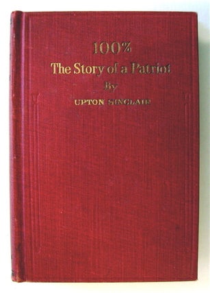 72888] 100%: The Story of a Patriot. Upton SINCLAIR