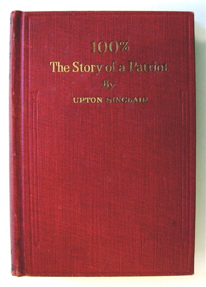 [72888] 100%: The Story of a Patriot. Upton SINCLAIR.