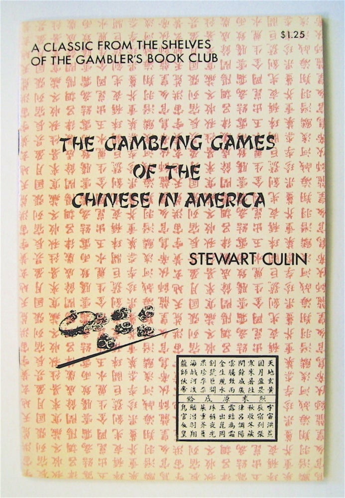 [72891] The Gambling Games of the Chinese in America. Stewart CULIN.