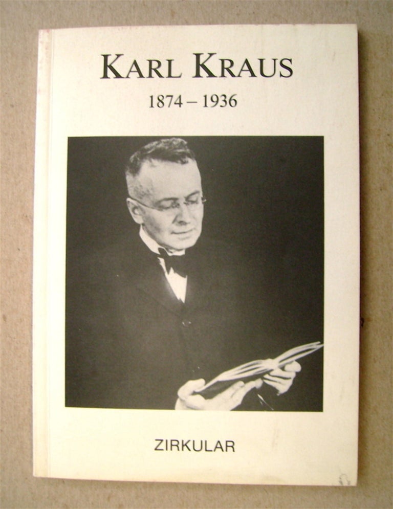[72968] Karl Kraus 1874-1936: Katalog einer Ausstellung des Bundesministeriums für Auswärtige Angelegenheiten. Heinz LUNZER, in zusammebarbeit mit Sigurd Paul Scheichl, zusammengestellt von.