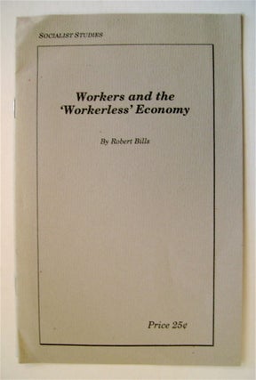 72970] Workers and the 'Workerless' Economy. Robert BILLS