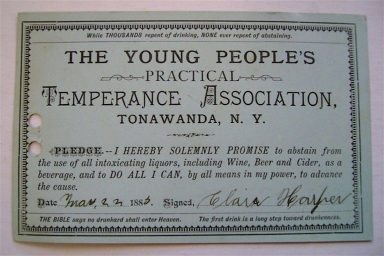 [72972] Pledge: I Hereby Solemly Promise to Abstain from the Use of All Intoxicating Liquors. TONAWANDA THE YOUNG PEOPLE'S PRACTICAL TEMPERANCE ASSOCIATION, N. Y.
