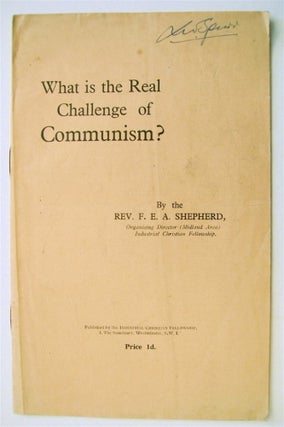 73029] What Is the Real Challenge of Communism? SHEPHERD Rev, rancis, rnest, rnold