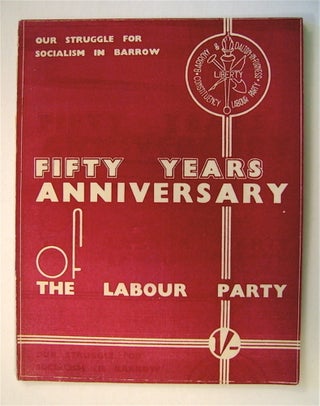 73043] Our Struggle for Socialism!!!: A Short History of the Barrow-in-Furness Labour Party. Jack...