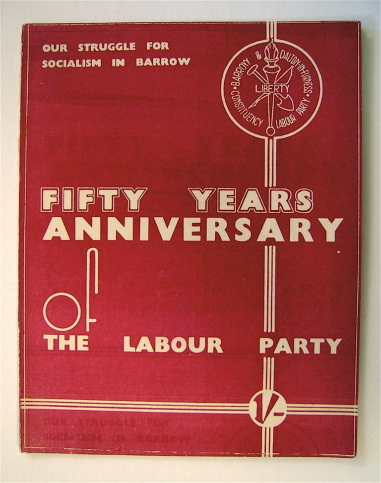 [73043] Our Struggle for Socialism!!!: A Short History of the Barrow-in-Furness Labour Party. Jack MOWAT, comp Albert Power, ed, comp Albert Power.