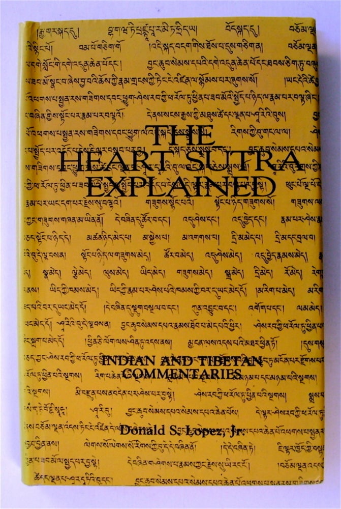 [73114] The Heart Sutra Explained: Indian and Tibetan Commentaries. Donald S. LOPEZ, Jr.