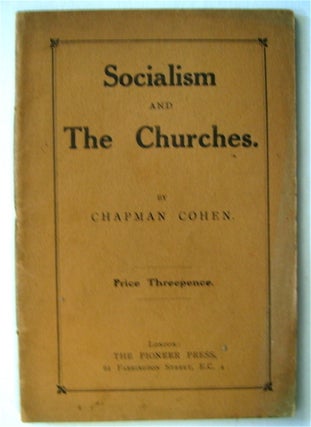 73169] Socialism and the Churches. Chapman COHEN