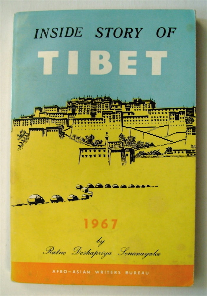 [73172] Inside Story of Tibet. Ratne Deshapriya SENANAYAKE.