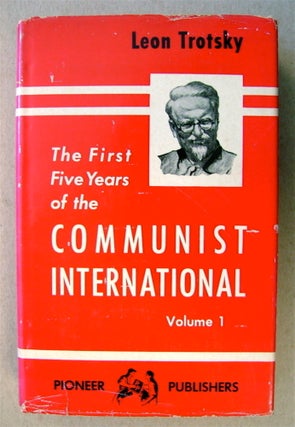 73189] The First Five Years of the Communist International, Volume I. Leon TROTSKY