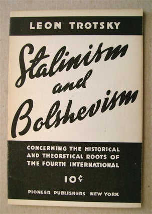 73217] Stalinism and Bolshevism: Concerning the Historical and Theoretical Roots of the Fourth...