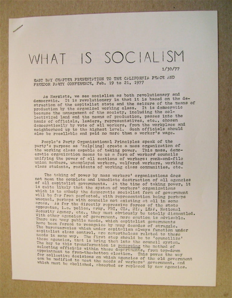 [73247] What Is Socialism: East Bay Chapter Presentation to the California Peace and Freedom Party Conference, Feb. 19 to 21, 1977. EAST BAY CHAPTER PEACE AND FREEDOM PARTY.