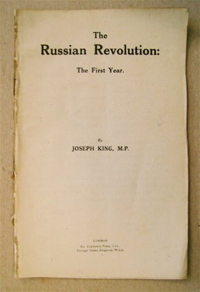 73250] Russian Revolution: The First Year. Joseph KING, M. P