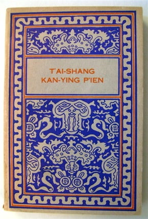 73260] T'AI-SHANG KAN-YING P'IEN: TREATISE OF THE EXALTED ONE ON RESPONSE AND RETRIBUTION
