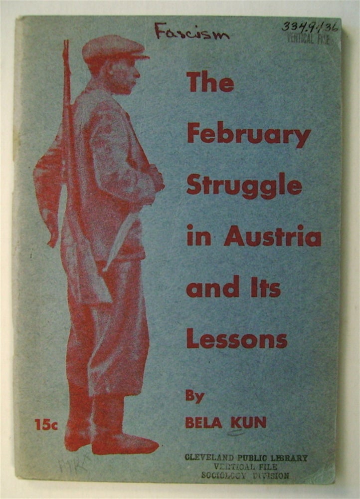[73291] The February Struggle in Austria and Its Lessons. Bela KUN.