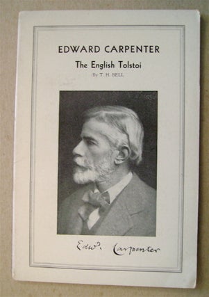 73295] Edward Carpenter, the English Tolstoi. H. BELL, homas