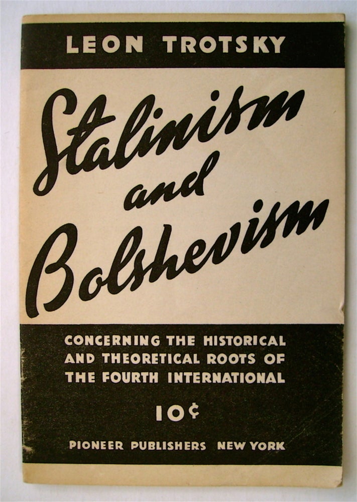 [73318] Stalinism and Bolshevism: Concerning the Historical and Theoretical Roots of the Fourth International. Leon TROTSKY.