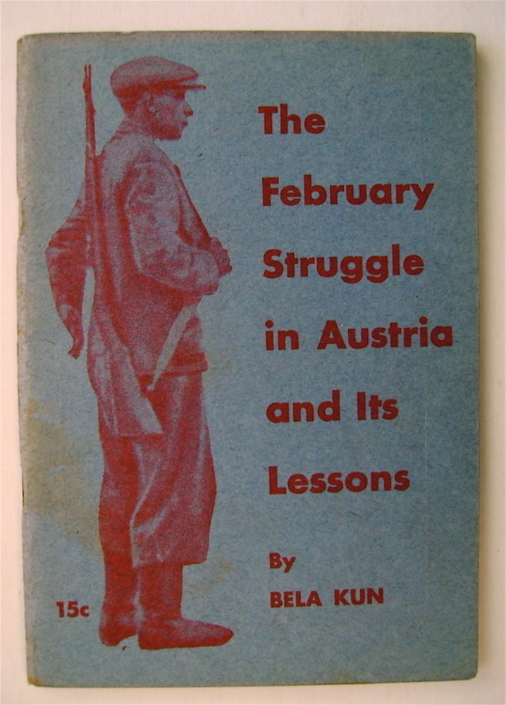 [73320] The February Struggle in Austria and Its Lessons. Bela KUN.