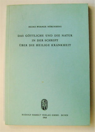 73358] Das Göttliche und die Natur in der Schrist über die heilige Krankheit. Heinz-Werner...