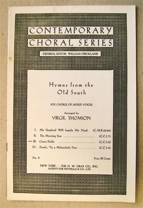 73380] Hymns from the Old South for Chorus of Mixed Voices III. Green Fields (C.C.S.8). Virgil...